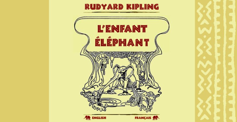 L’Enfant d’éléphant de Rudyard Kipling